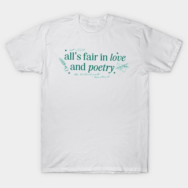 All's Fair In Love and Poets T-Shirt by JanaeLarson